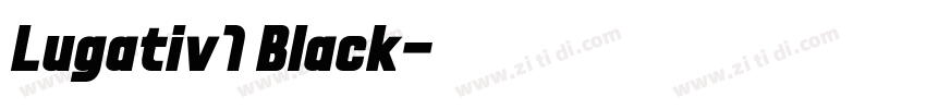 Lugativ1 Black字体转换